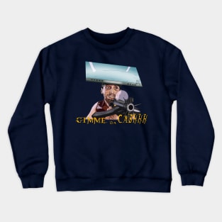 Fifth Element: Gimme Da Cashhhh Crewneck Sweatshirt